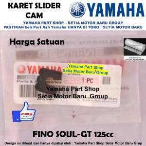 Karet Slider Cam SoulGT Fino 125cc Asli Yamaha Surabaya