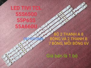 THANH ĐÈN LED TIVI TCL 55P65 55S6500 55A660U HÀNG MỚI 100% BỘ 4 THANH 2 THANH A 8 BÓNG VÀ 2 THANH B 7 BÓNG MỖI BÓNG 6V