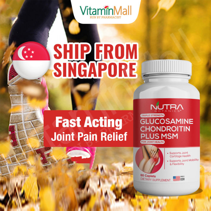 Ship From Singapore - Nutra Botanics Triple Strength Glucosamine Chondroitin MSM - 60 Tablets - Joint Support Supplement for Knee Joint Pain Relief