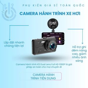 Camera hành trình ô tô K5 Dual Lens Full HD 1080P ghi hình rõ nét ngày đêm