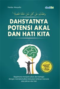 Buku Motivasi Islami: Dahsyatnya Potensi Akal & Hati Kita