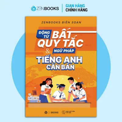 Sách - Động Từ Bất Quy Tắc & Ngữ Pháp Tiếng Anh Cản Bản - Zenbooks