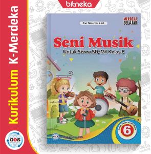 Buku Siswa Seni Musik SD/MI Kelas 6 Kurikulum Merdeka - GOS