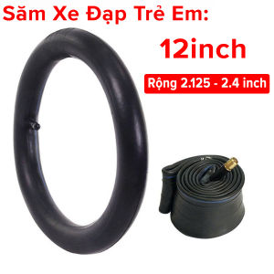 Săm Xe Đạp Trẻ Em Chọn Size 12 14 16 18 20inch Cao Su Tự Nhiên Co Giãn Rộng 2.125inch và 2.4inch Cao Cấp