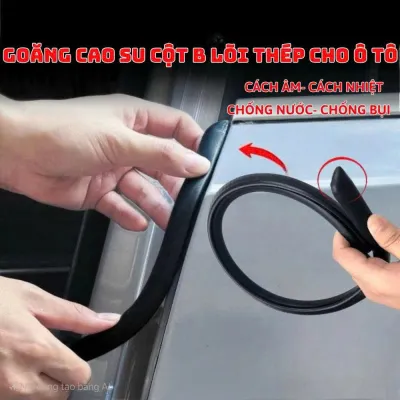 Gioăng cao su chống ồn ô tô 90cm bộ 2 gioăng cột B lõi thép cách âm cách nhiệt giảm bụi hiệu quả