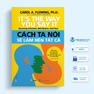 Sách - Cách Ta Nói Sẽ Làm Nên Tất Cả-Vanlangbooks