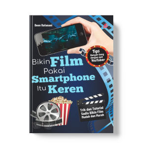 Buku Bikin Film Pakai Smartphone itu Keren