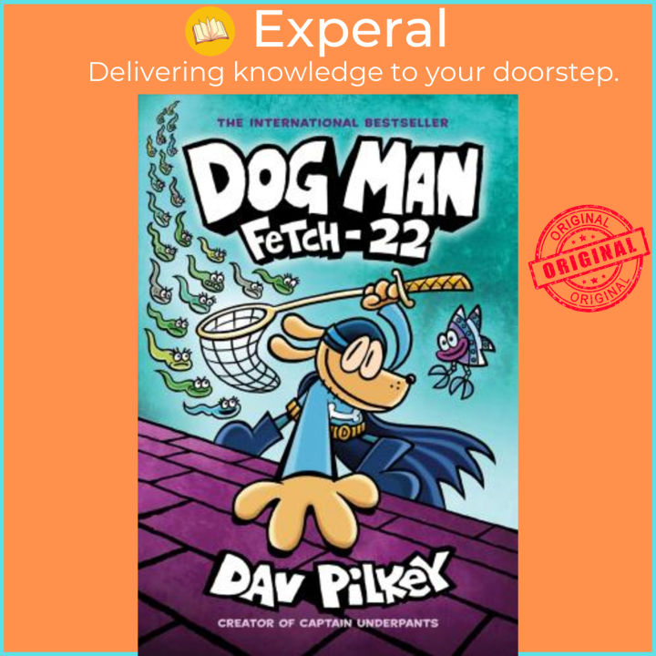 Dog Man: Fetch-22: From the Creator of Captain Underpants (Dog Man #8 ...