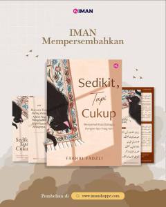 Sedikit Tapi Cukup: Menyemai Rasa Bahagia Dengan Apa Yang Ada by Fakhri Fadzli