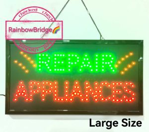 REPAIR APPLIANCES - RAINBOW BRIDGE LED SIGNAGE (NEW-SMALL-LARGE) #SIZE:W48CM & W60CM BIG #991