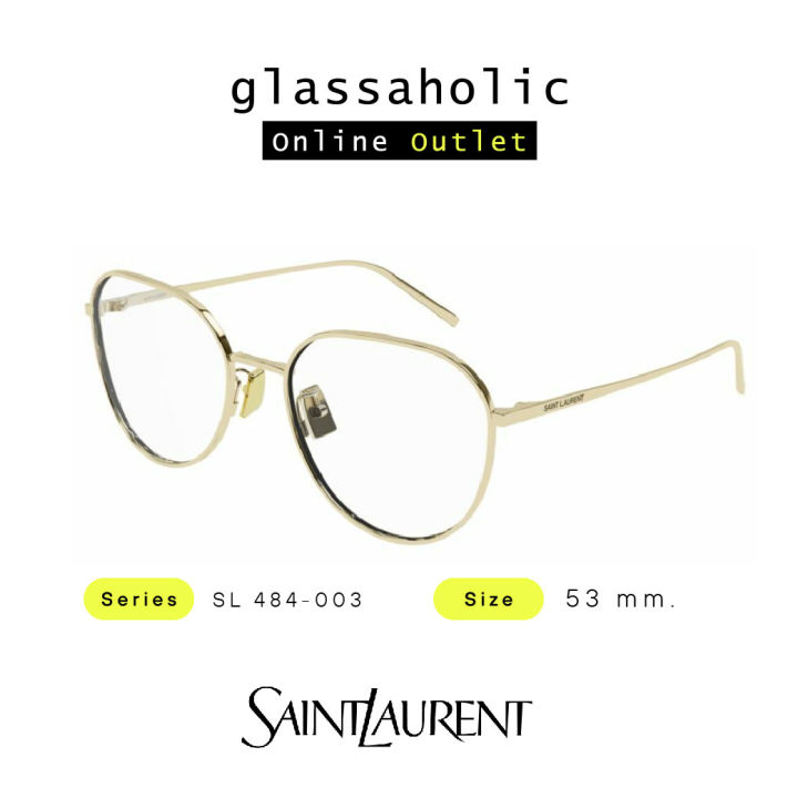 [รุ่นฮิตพิเศษ] กรอบแว่นสายตา SAINT LAURENT YSL รุ่น SL 484-003 ทรงกลม ...