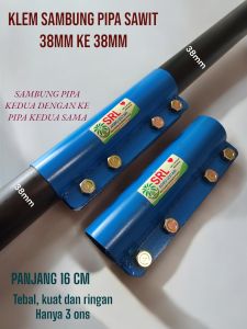 KLEM SAMBUNG PIPA GALAH SAWIT PREMIUM 38MM KE 38MM SRL COD