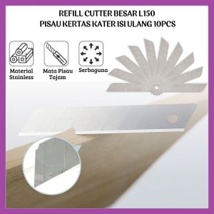 Isi Refill Pisau Cutter Besar L150 Isi Mata Pisau 10pcs Spare Knife Isi Ulang Kater Pemotong Kertas Serbaguna Super Tajam - FR Gallery