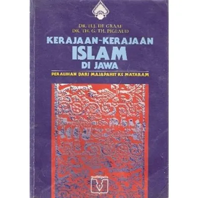 Kerajaan Kerajaan Islam di Jawa Peralihan Dari Majapahit Ke Mataram - De Graaf