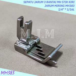 SEPATU STIK KIRI MESIN JAHIT JARUM 3 RANTAI MH ( LUBANG JARUM MIRING ) MH383 1/4" 1/16L