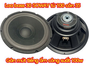 Loa bass 30 SOWAY - gia 1 cái - phi 100 côn 35 gân mút tiếng ấm loa bình dân