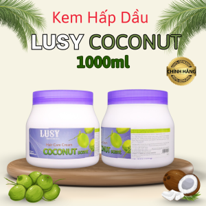 Kem ủ tóc hấp dầu LUSY COCONUT - 1000ml  Giúp Tóc mềm mượt  óng ả .