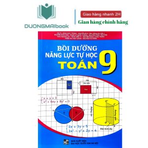 Sách - Bồi dưỡng năng lực tự học Toán 9 - Nguyễn Đức Tấn