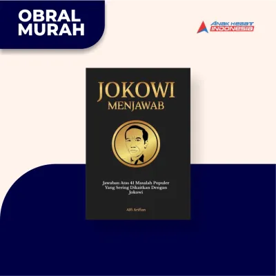 Obral Buku Jokowi Menjawab : Jawaban Atas 41 Masalah Populer Yang Sering Dikaitkan Dengan Jokowi
