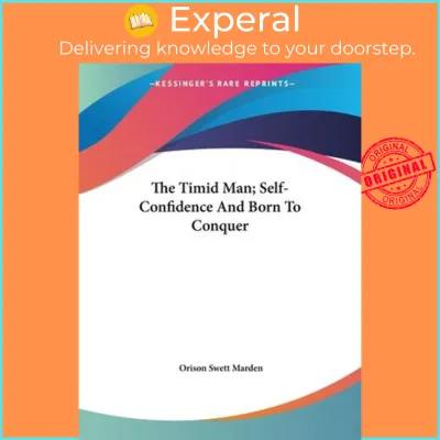 The Timid Man Self-Confidence And Born To Conquer by Orison Swett Marden (US edition paperback)