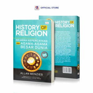 Buku Sejarah / History Of Religion : Sejarah Kepercayaan dan Agama-Agama Besar Dunia