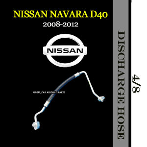 NISSAN NAVARA D40 2008-2012 YEAR OEM NEW 4/8 DISCHARGE HOSE (CAR AIR CONDITIONING) (COMPRESSOR-CONDENSER)