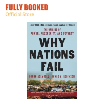Why Nations Fail: The Origins of Power Prosperity and Poverty (Paperback)