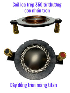 Côn loa treble 350 vòng côn 34.4 dây đồng tròn giá 1 cái