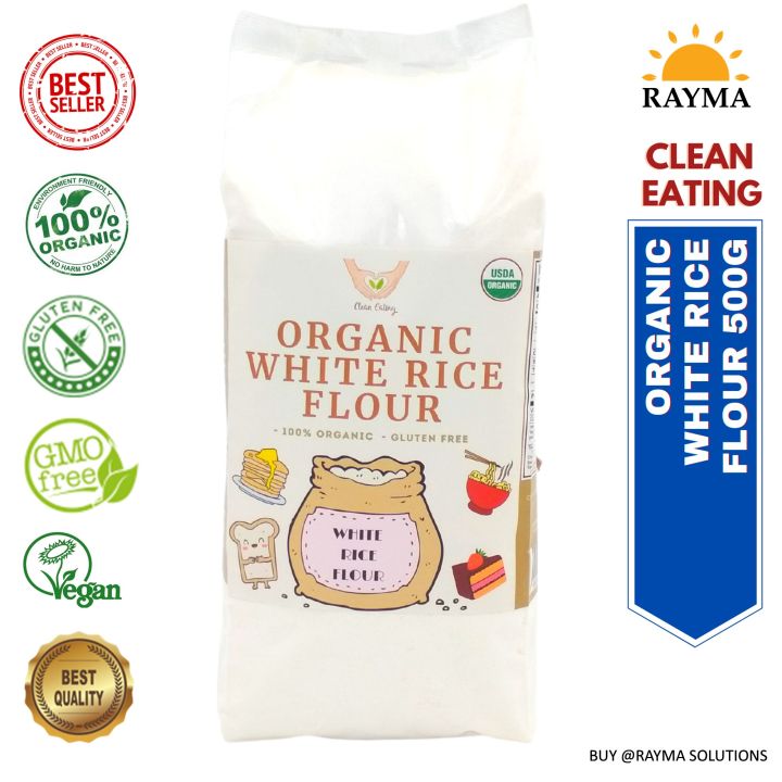 CLEAN EATING Premium Organic White Rice Flour, Gluten Free, 500g Lazada