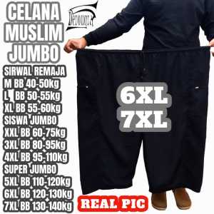 Celana Sirwal Pangsi Komprang 7XL 6XL 5XL 4XL XXXL XXL XL L M Oversize Jumbo Muat Bb 130kg 120kg 110kg 100kg 90kg Celana Santai Bahan Adem Selangkangan Suja Celana Haji Umroh Muslim