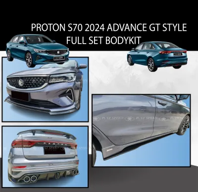 PROTON S70 2024 ADVANCE GT STYLE FULL SET BODYKIT FRONT SKIRT SIDE SKIRT REAR SKIRT MATERIAL ABS SKIRT