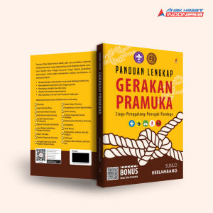 Buku PANDUAN LENGKAP GERAKAN PRAMUKA : SIAGA-PENGGALANG-PENEGAK-PANDEGA - Anak Hebat Indonesia