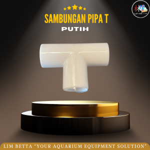 (T PUTIH ) SAMBUNGAN T PIPA AQUARIUM / T PIPA AQUARIUM / SAMBUNGAN PIPA 5/8