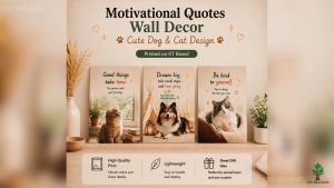 Cute Dog and Cat Motivational Quotes Wall Decor Poster KT Board for Home Office Classroom - M1