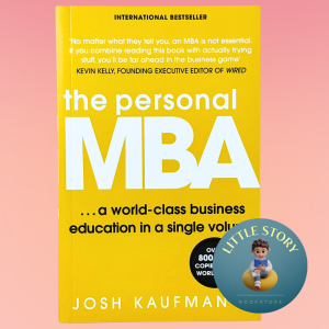 The Personal MBA by Josh Kaufman - New International Bestseller Business Education Book