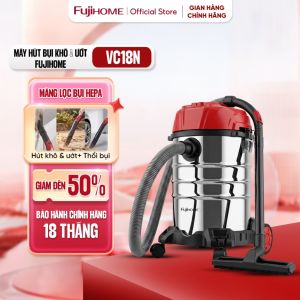 Máy hút bụi khô và ướt công suất 1200W FUJIHOME VC18N Máy hút thổi bụi đa năng thùng chứa Inox dung tích thùng 18 Lít