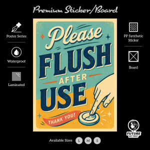 Please Flush After Use. Sticker Sign Signboard Board Signage Notice. Toilet Clean Press Button Hygiene Tandas Jirus Air