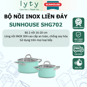 Bộ nồi INOX 304 liền đáy SUNHOUSE SHG702