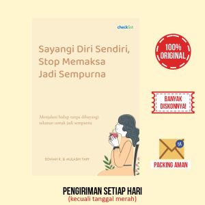 Buku Motivasi Sayangi Diri Sendiri Stop Memaksa Jadi Sempurna (Mulasih Tary)
