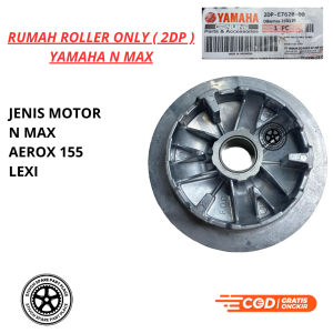 RUMAH ROLLER ONLY NMAX / N MAX / AEROX 155 / LEXI / YAMAHA / RUMAH ROLLER ONLY 2DP