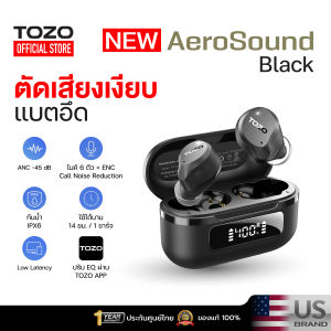 [ประกันศูนย์ไทย] TOZO AeroSound หูฟังบลูทูธ หูฟังไร้สาย หูฟังอินเอีย แบตอึด Bluetooth 5.3 แบต 14 ชม/ชาร์จ IPX6 Game Mode