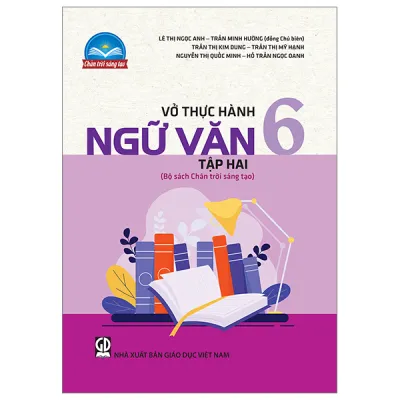 Sách Fahasa - Vở Thực Hành Ngữ Văn 6 - Tập 2 (Chân Trời Sáng Tạo) (Chuẩn)