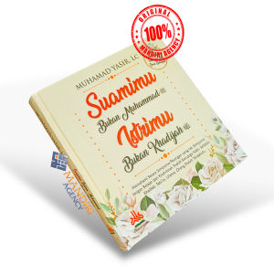 Suamimu Bukan Muhammad Istrimu Bukan Khadijah - Pustaka Alkautsar