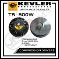 Kevler (T5) 500 watts CompressionDriver Unit Tweeter. 