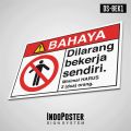 Safety Sign Rambu K3 PVC ANSI Dilarang Bekerja Sendirian. 