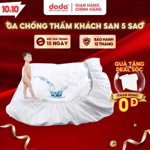 Ga Chống Thấm Khách Sạn 5 Sao DADA  - Chống Thấm Nước Vết Bẩn Xâm Nhập Đệm - Màu Trắng Sữa