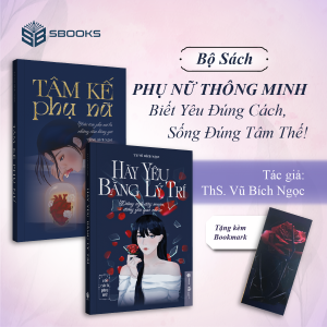 Sách Combo 2 Cuốn - Hãy Yêu Bằng Lý Trí + Tâm Kế Phụ Nữ (Vũ Bích Ngọc) - SBOOKS