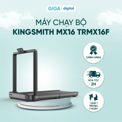 Máy Chạy Bộ Gấp Gọn KingSmith MX16 - Tốc Độ Chạy 16Km/h - Bh 12 Tháng