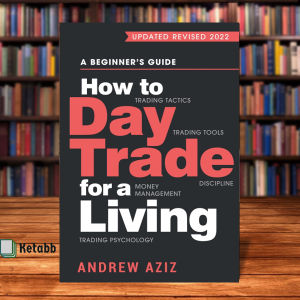How to Day Trade for a Living by Andrew Aziz [Paperback]