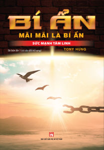Sách: Bí Ẩn Mãi Mãi là Bí Ẩn Sức Mạnh Tâm Linh (TB)(VT)